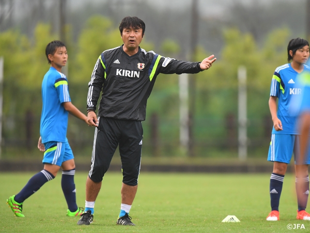 Coach KUSUNOSE says, “we chose players who come through in tough times” for 2016 FIFA U-17 Women's World Cup Jordan