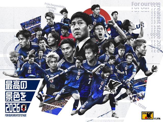 SAMURAI BLUE（日本代表） FIFAワールドカップ26に向け「最高の景色を2026　FOR OUR GREATEST STAGE」を合言葉に始動