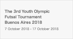 The 3rd Youth Olympic Futsal Tournament Buenos Aires 2018