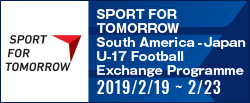 [U17]SPORT FOR TOMORROW South America - Japan U-17 Football Exchange Programme